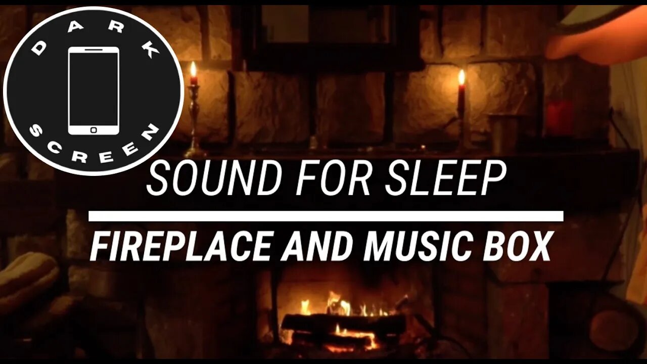 Sound for sleep Fireplace and Music Box on Dark Screen 2 hours