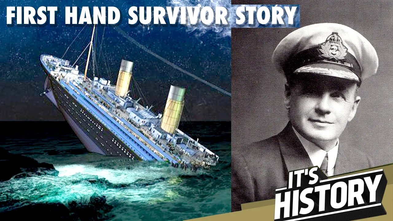 "NOTHING COULD HAVE SAVED HER" | Titanic account #2 Commander Lightoller IT'S HISTORY