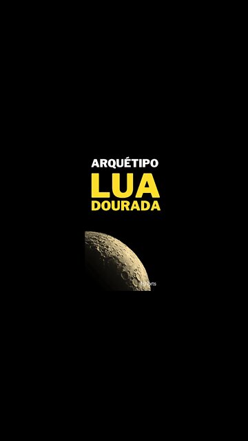 Arquétipo Lua Dourada #shorts