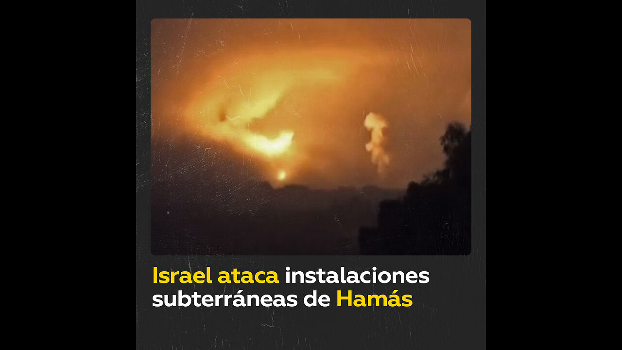 Fuerzas israelíes atacan instalaciones subterráneas de Hamás