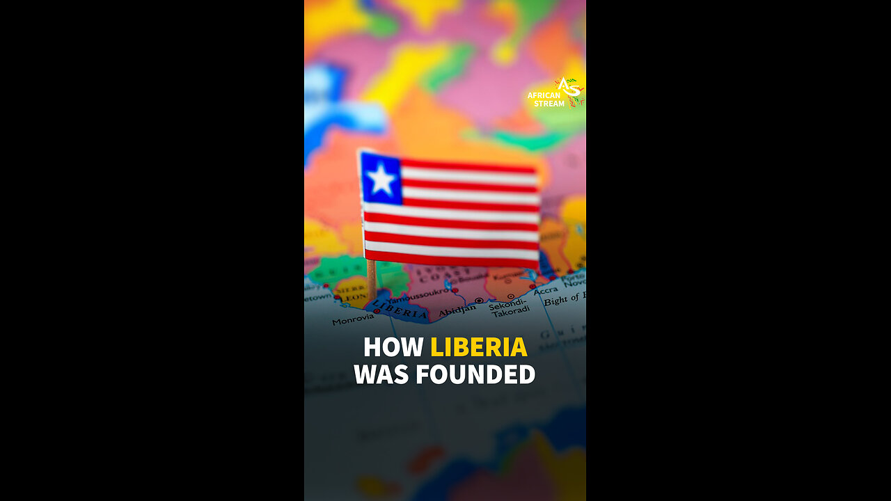 HOW LIBERIA WAS FOUNDED