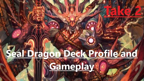 Vanguard Zero: Seal Dragon Deck Profile and Gameplay (G-Era/Take 2)