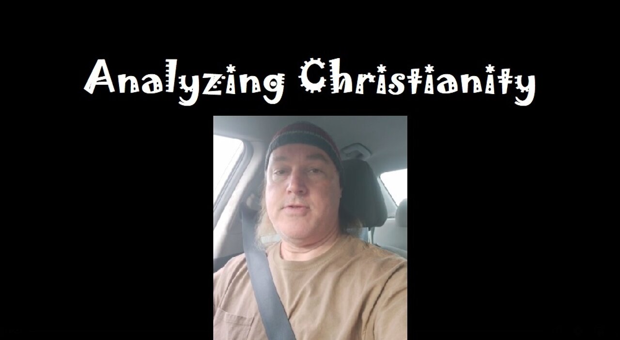 Church of Truth with Preacher Mike - Sermon 03: Analyzing Christianity