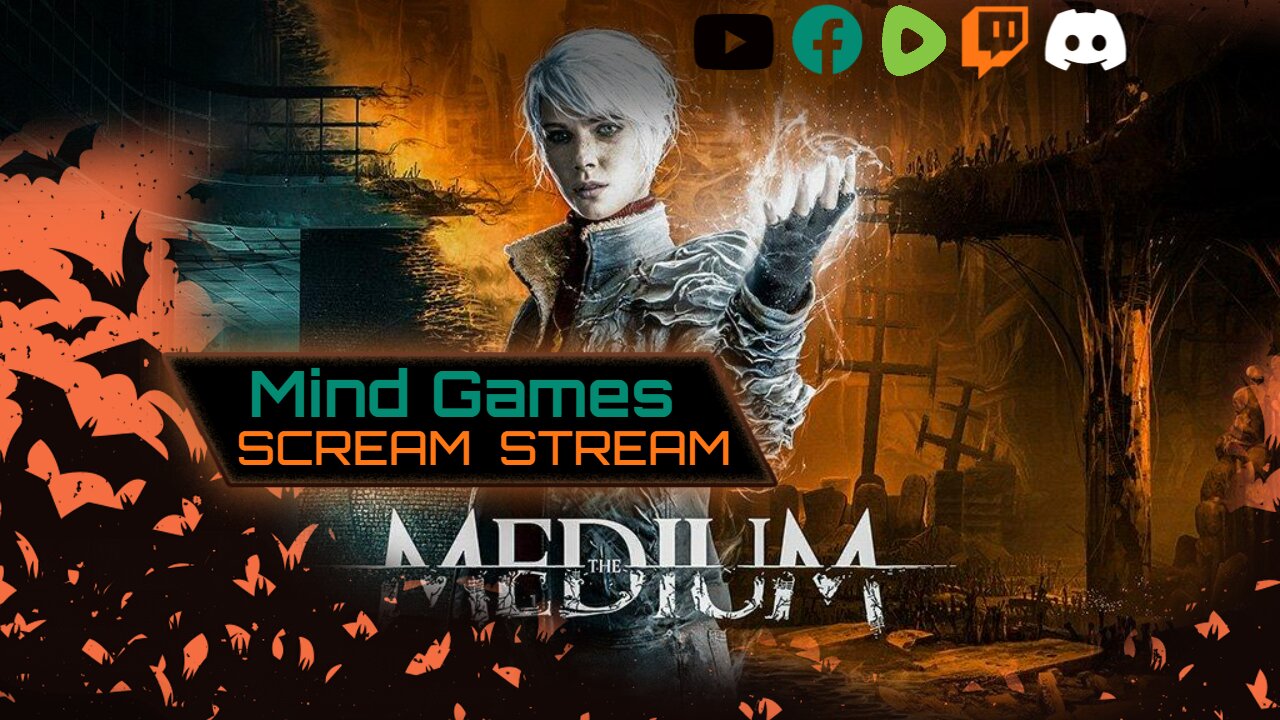 THE MEDIUM Scream Stream Round 4 - Mind Games