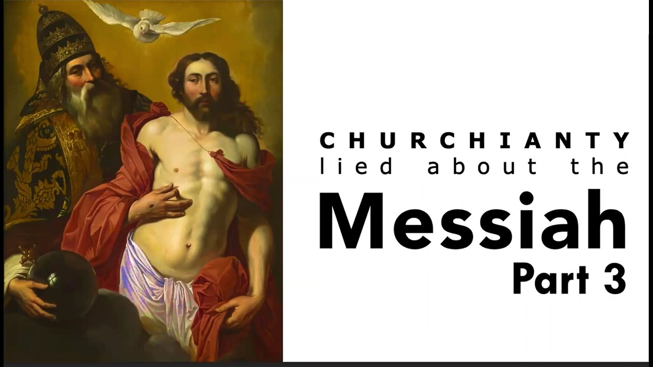 Churchianity Lied About The Messiah 3