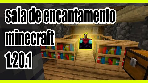 Sala de encantamentos minecraft 1.20.1