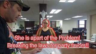 She is apart of the Problem!! - Breaking the laws for party favors!!