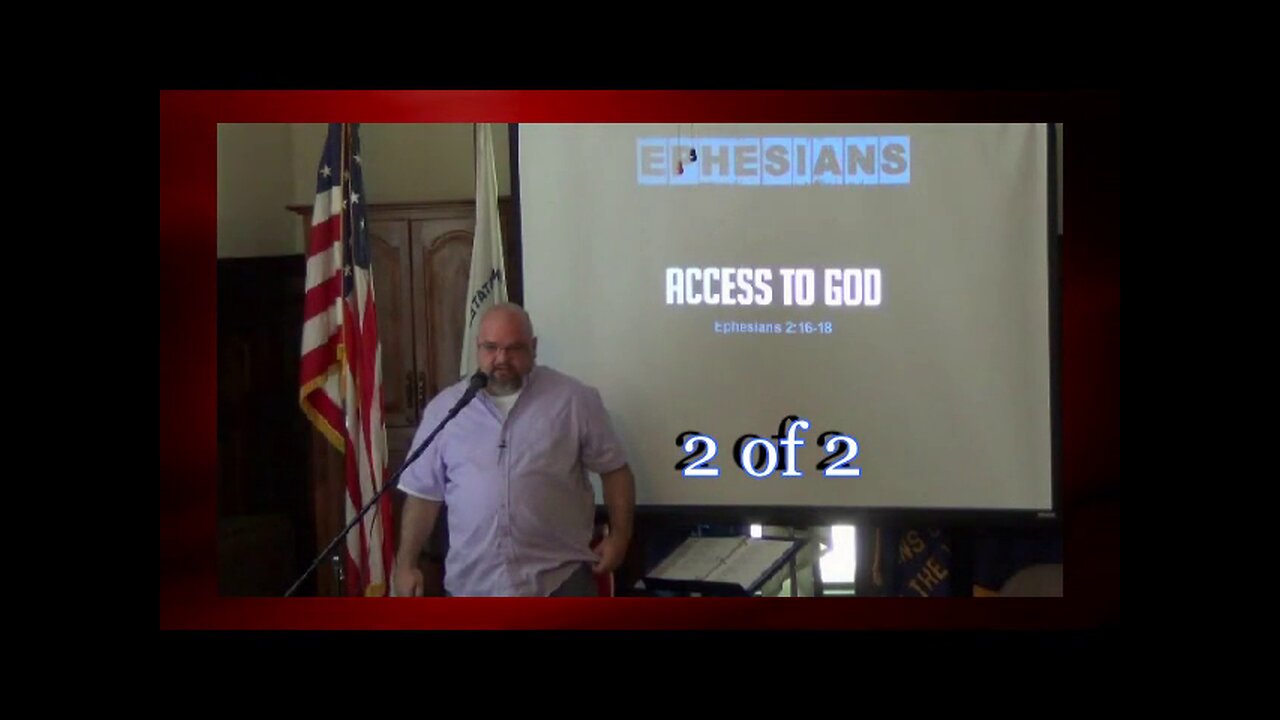 028 Access To God (Ephesians 2:16-18) 2 of 2