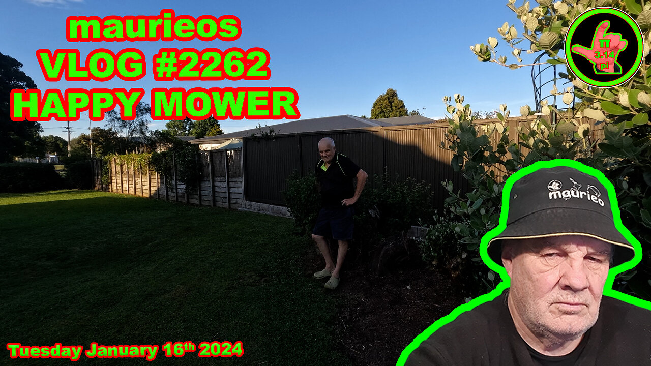 maurieos VLOG #2262 HAPPY MOWER