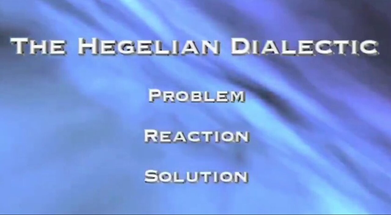 NWO: the Hegelian Dialectic explained