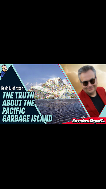 THE TRUTH ABOUT THE PACIFIC GARBAGE ISLAND