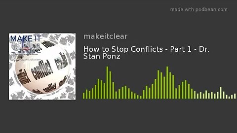 How to Stop Conflicts - Part 1 - Dr. Stan Ponz