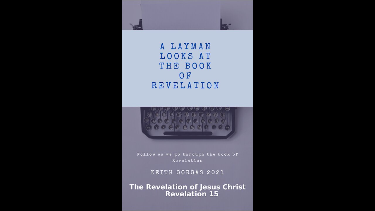 The Revelation of Jesus Christ, Revelation 15