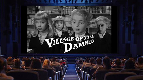 "The Village of the Damned"