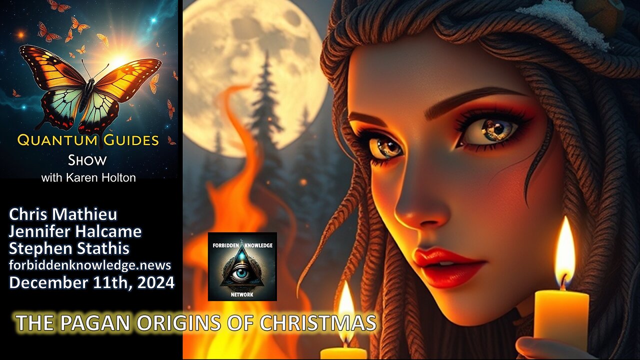 The Quantum Guides Show E197, FKN Panel THE PAGAN ORIGINS OF CHRISTMAS