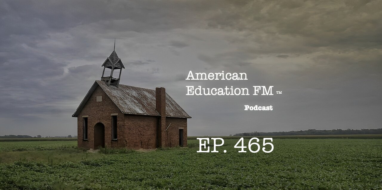 EP. 465 - Teachers getting busted, and DEI committees and their K12 agenda.