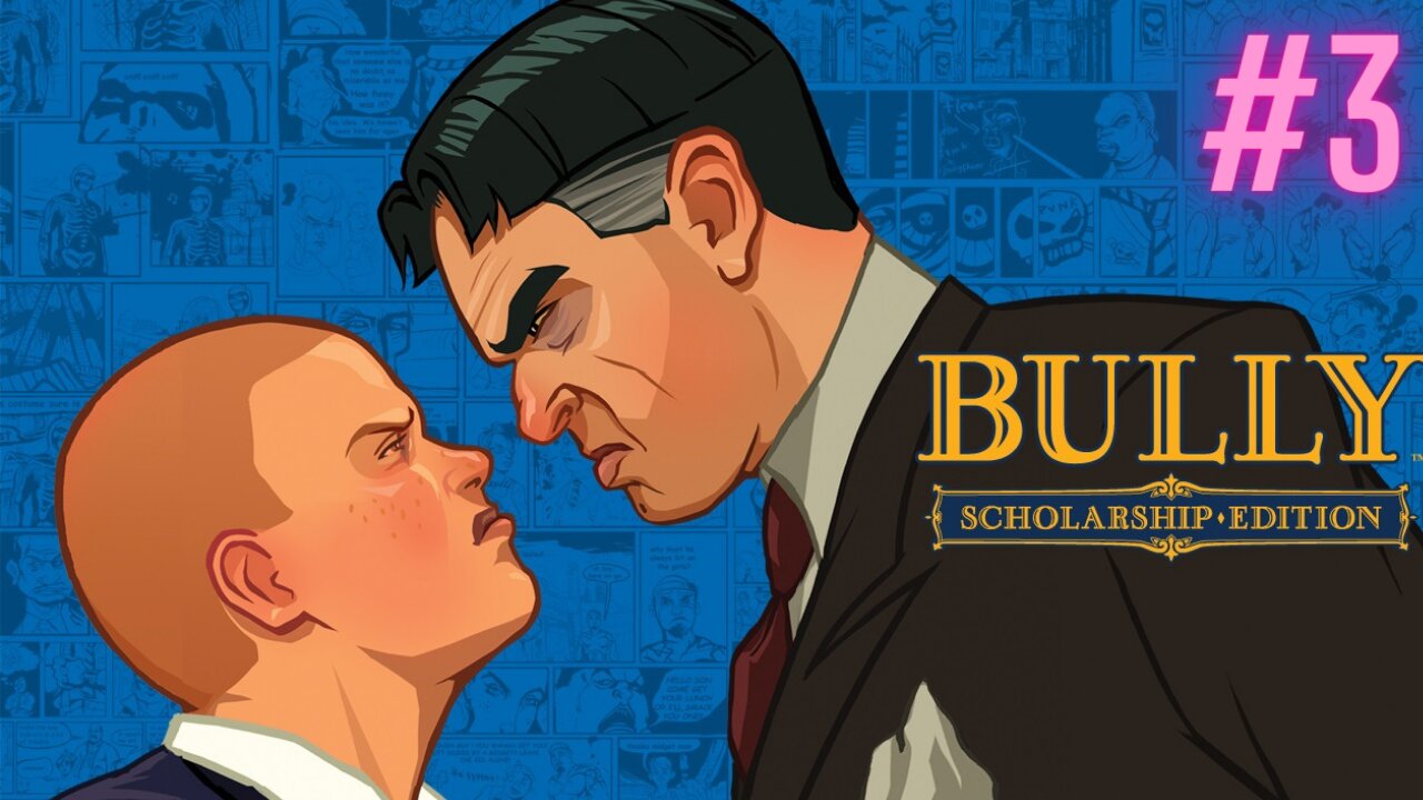 Bully Lets Play!