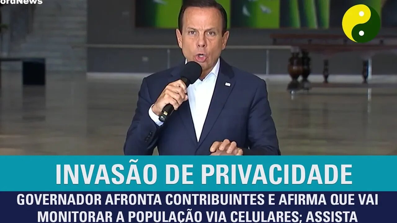 Em vídeo, governador afronta contribuintes e afirma que vai monitorar a população via celulares
