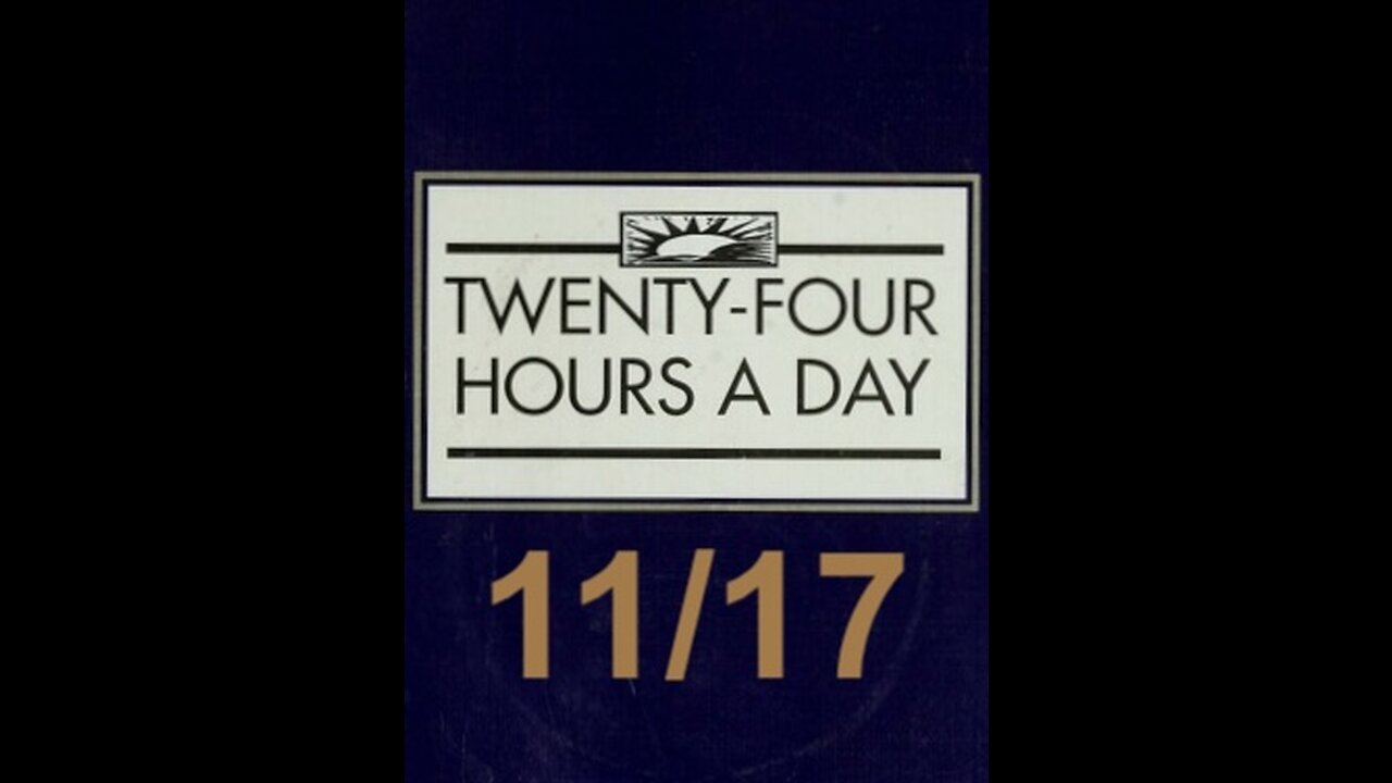 Twenty-Four Hours A Day Book Daily Reading – November 17 - A.A. - Serenity Prayer & Meditation