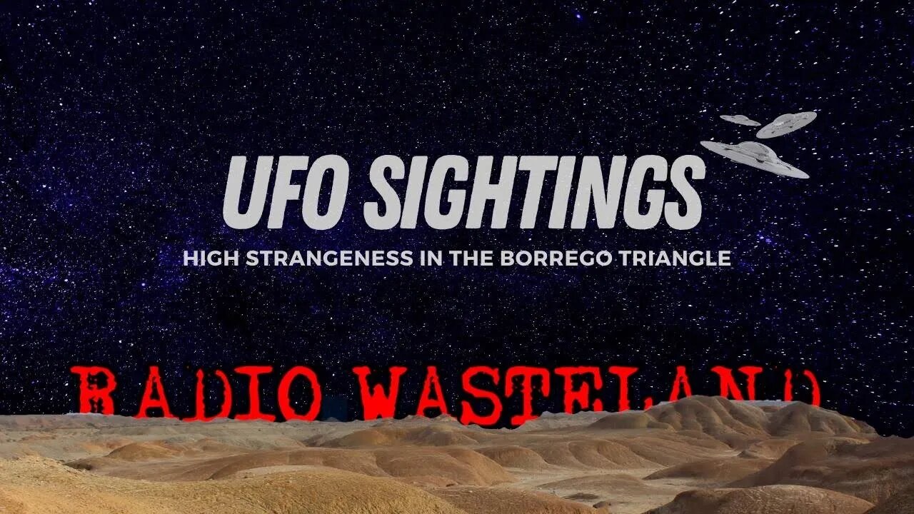UFO Sightings in the Borrego Triangle: Shadows In The Desert