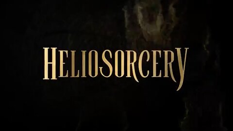 Heliosorcery Documentary