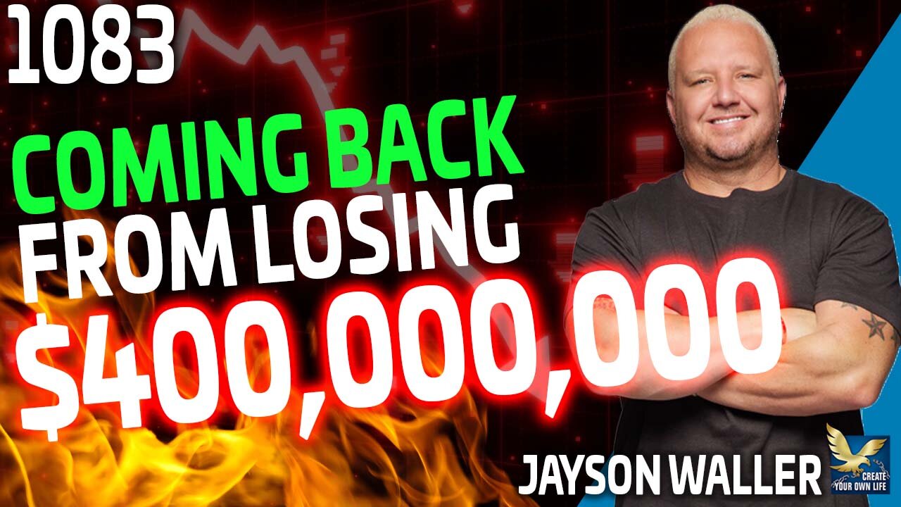 Coming Back from Losing $400 Million, Feat. Jayson Waller