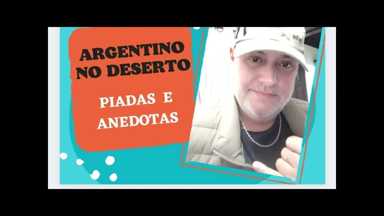 PIADAS E ANEDOTAS - ARGENTINO NO DESERTO - #shorts