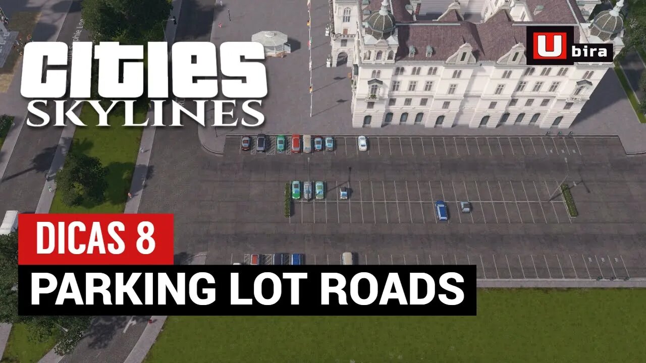 Dicas Cities Skylines: Parking Lot Roads - Estacionamentos para veículos.