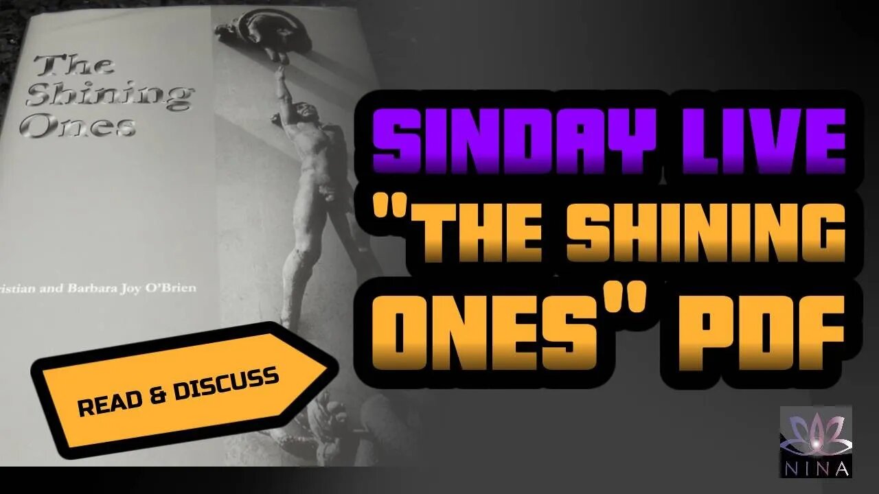 SINDAY LIVE - "The Shining Ones" Read and Discuss PDF - Part 1