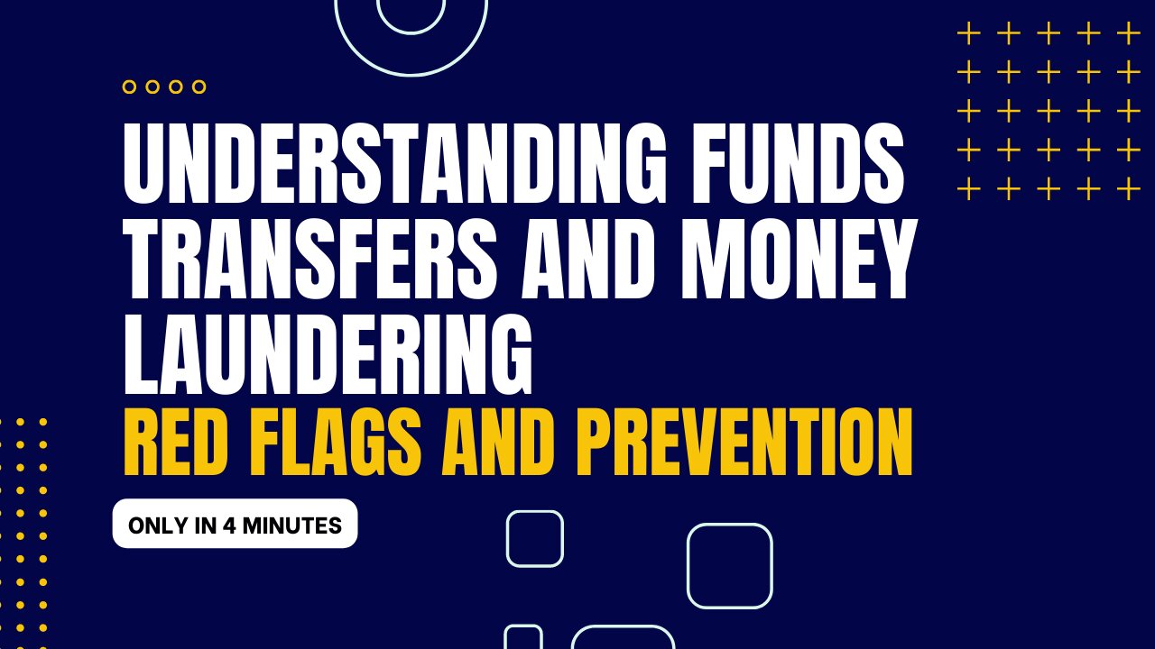 Understanding Funds Transfers and Money Laundering: Red Flags and Prevention