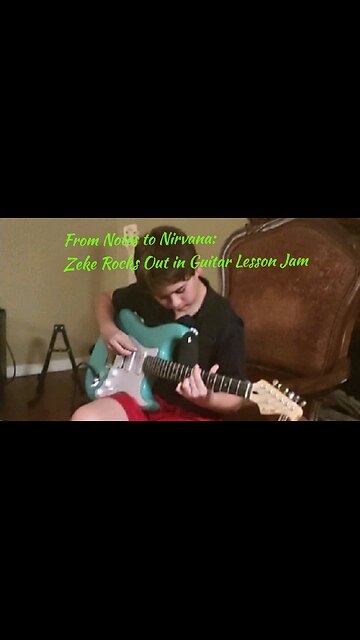 From Notes to Nirvana: Zeke Rocks Out in Guitar Lesson Jam