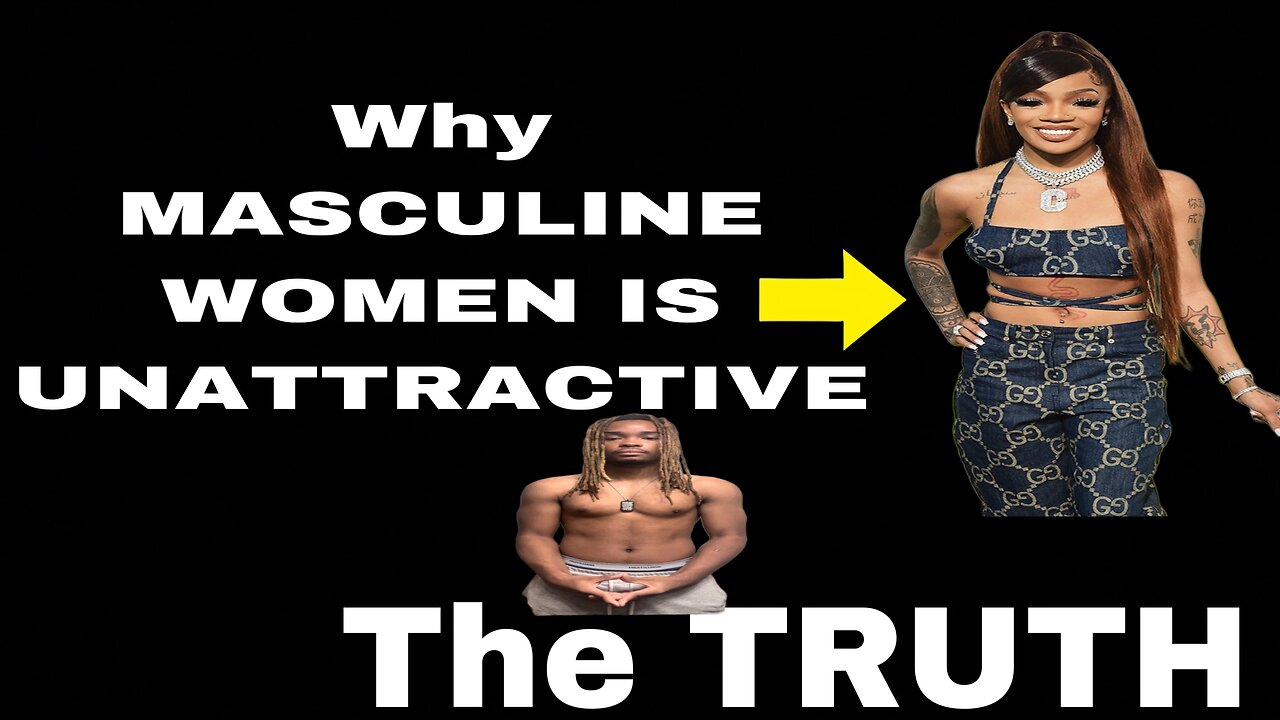 This is why MASCULINE WOMEN with a DEEP VOICE is UNATTRACTIVE (the TRUTH)