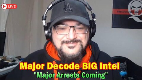 MAJOR DECODE "MAJOR ARRESTS COMING" BIG INTEL 8/17/23