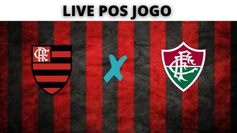 LIVE POS JOGO | FLAMENGO 0 X 1 FLUMINENSE