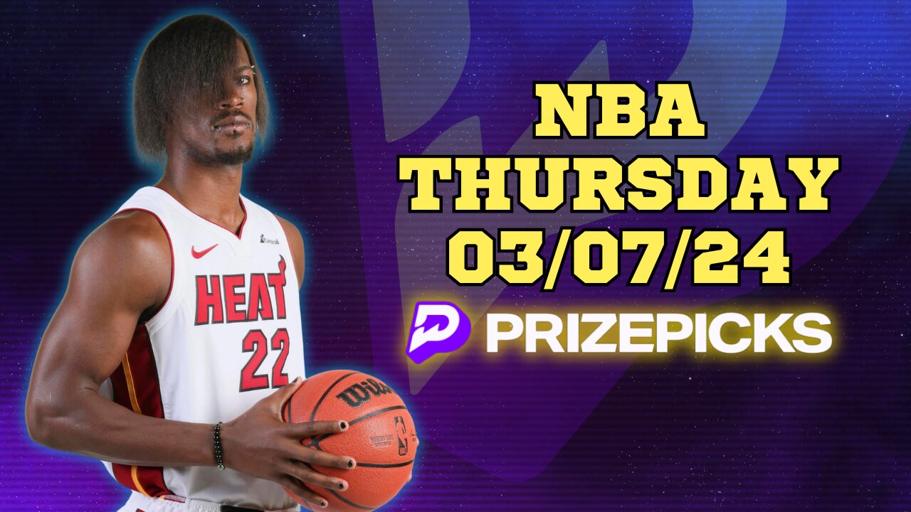 #PRIZEPICKS | BEST PICKS FOR #NBA THURSDAY | 03/07/24 | BEST BETS | #BASKETBALL | TODAY | PROP BETS