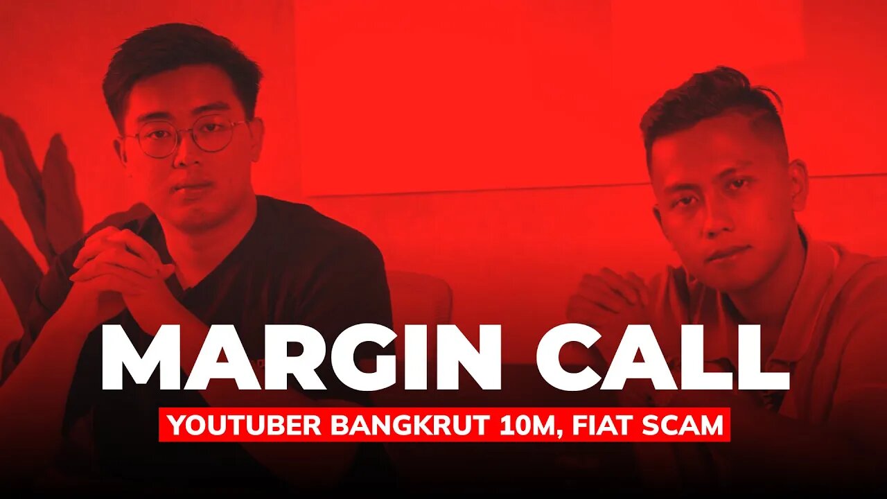 Margin Call Episode 1 - Youtuber Bangkrut 10M