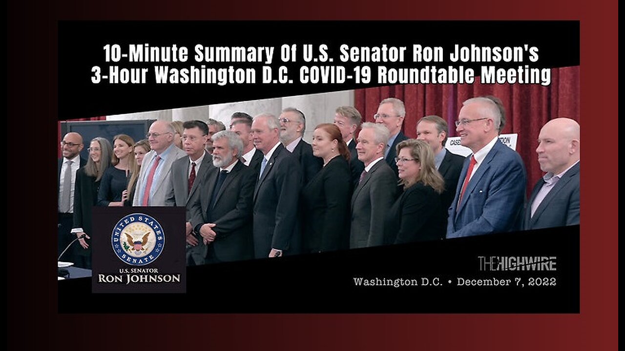 10-Minute Summary Of U.S. Senator Ron Johnson's 3-Hour Washington D.C. COVID-19 Roundtable Meeting