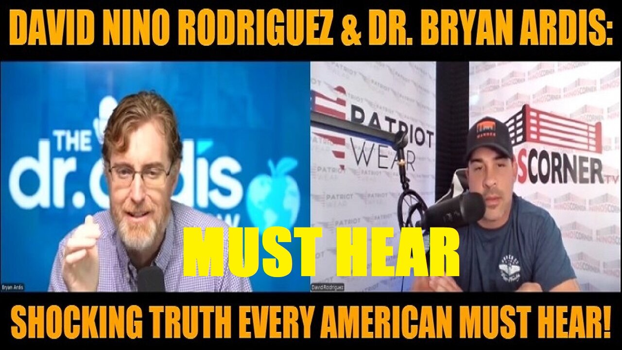 David Nino Rodriguez & Dr. Bryan Ardis: Shocking Truth Every American Must Hear!