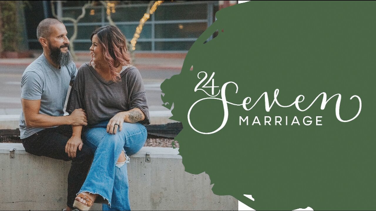 24/7 Marriage - The Marriage Mindset Mini-Lab