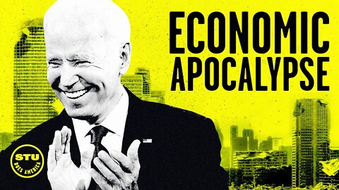 Biden Marches America Straight to Economic APOCALYPSE | Ep 501