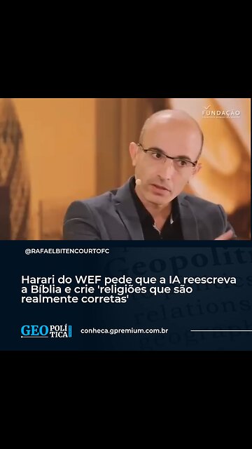 Harari do WEF propõe reescrever a Biblia com IA? É isto mesmo que escutamos?