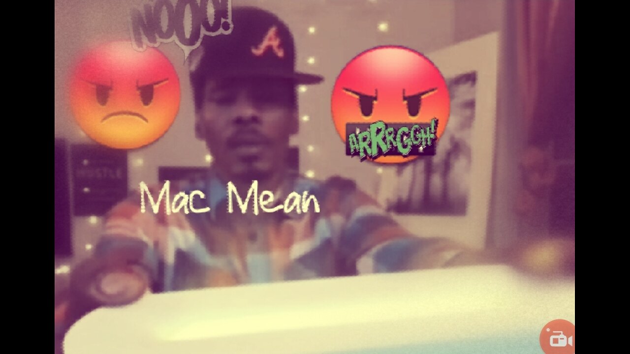 Mac mean tired of the disrespect 😲😂😲