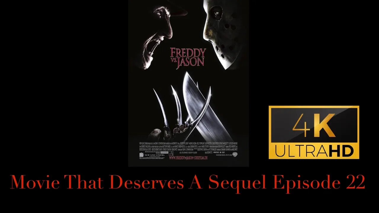 Movie That Deserves A Sequel Episode 22 - Freddy vs. Jason (2003)