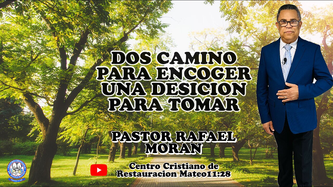 DOS CAMINO PARA ENCOGER UNA DESICION PARA TOMAR || PASTOR: RAFAEL MORAN