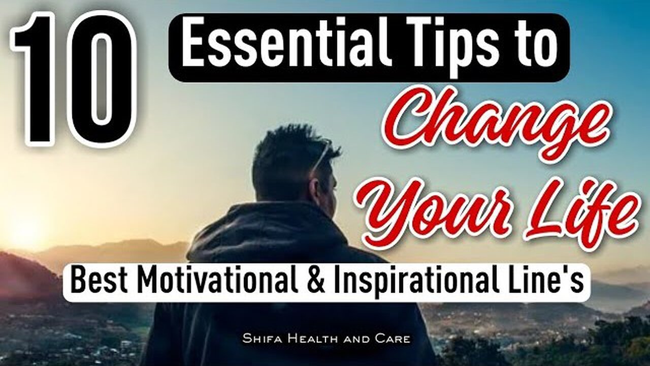 10 Essential Tips to Change Your Life | Best Inspirational and Motivational Lines #health