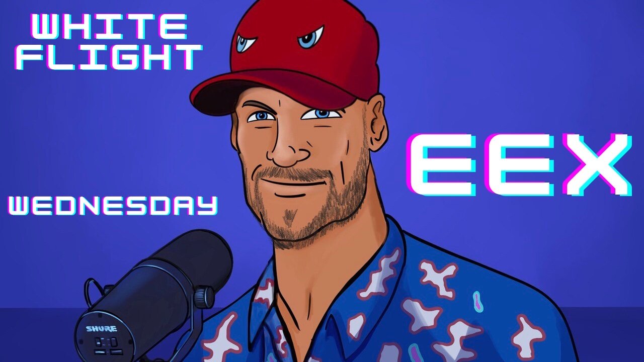 EEx Live | White Flight Wednesday | August 30, 2023