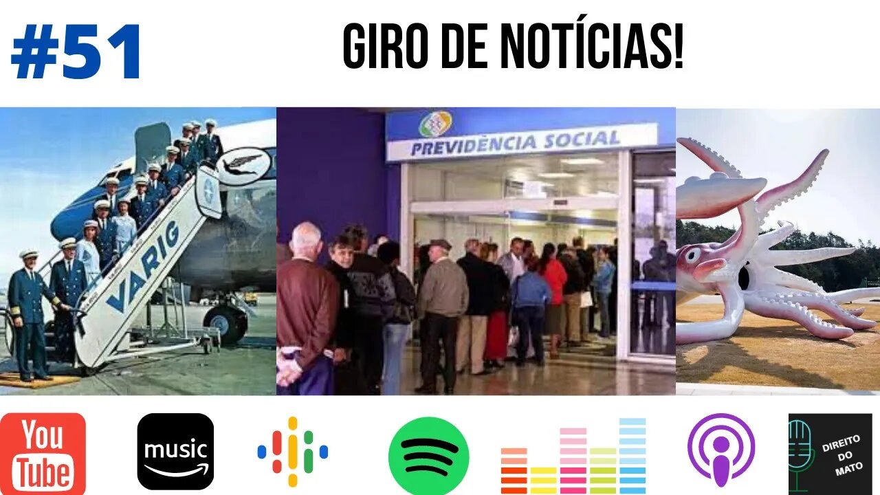 #51 MAIS UM GIRO DE NOTÍCIAS!