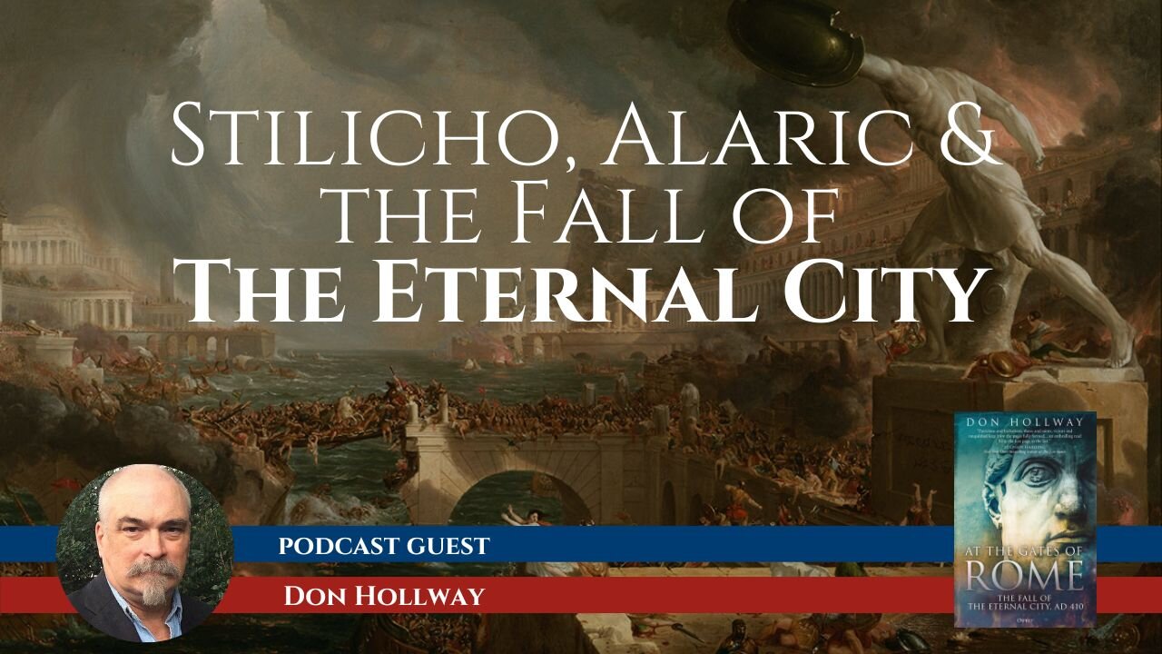 How the Romans Betrayed Their Protector and Got Sacked for It with Don Hollway