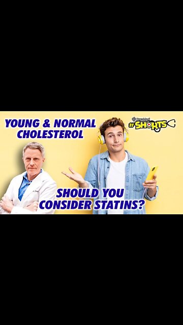 #SHORTS Young And Normal Cholesterol, Should You Consider Statins