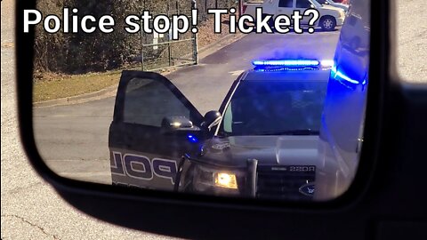 POLICE pulled me over for what?